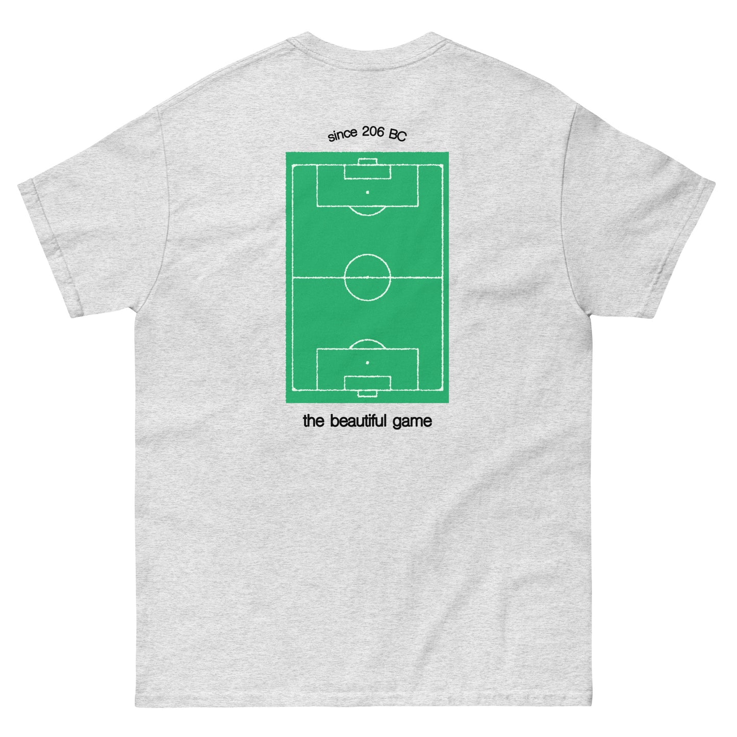 The Beautiful Game Since 206 BC Tee