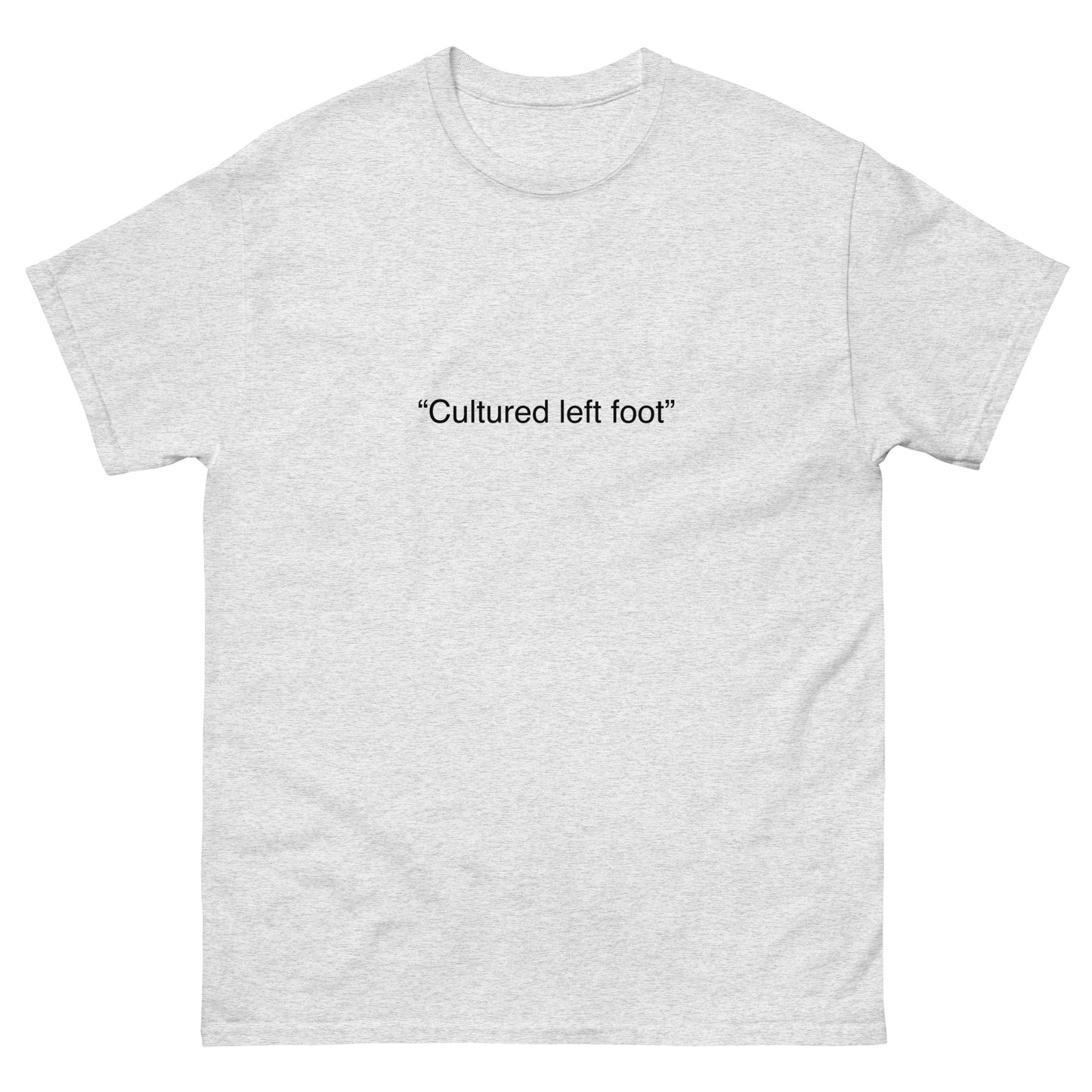 "Cultured left foot" Football Cliche Tee