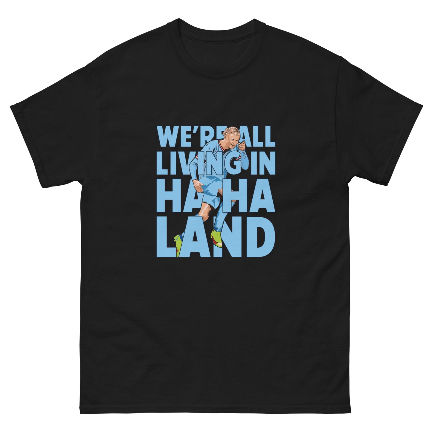 We're all living in Ha Ha Land Tee