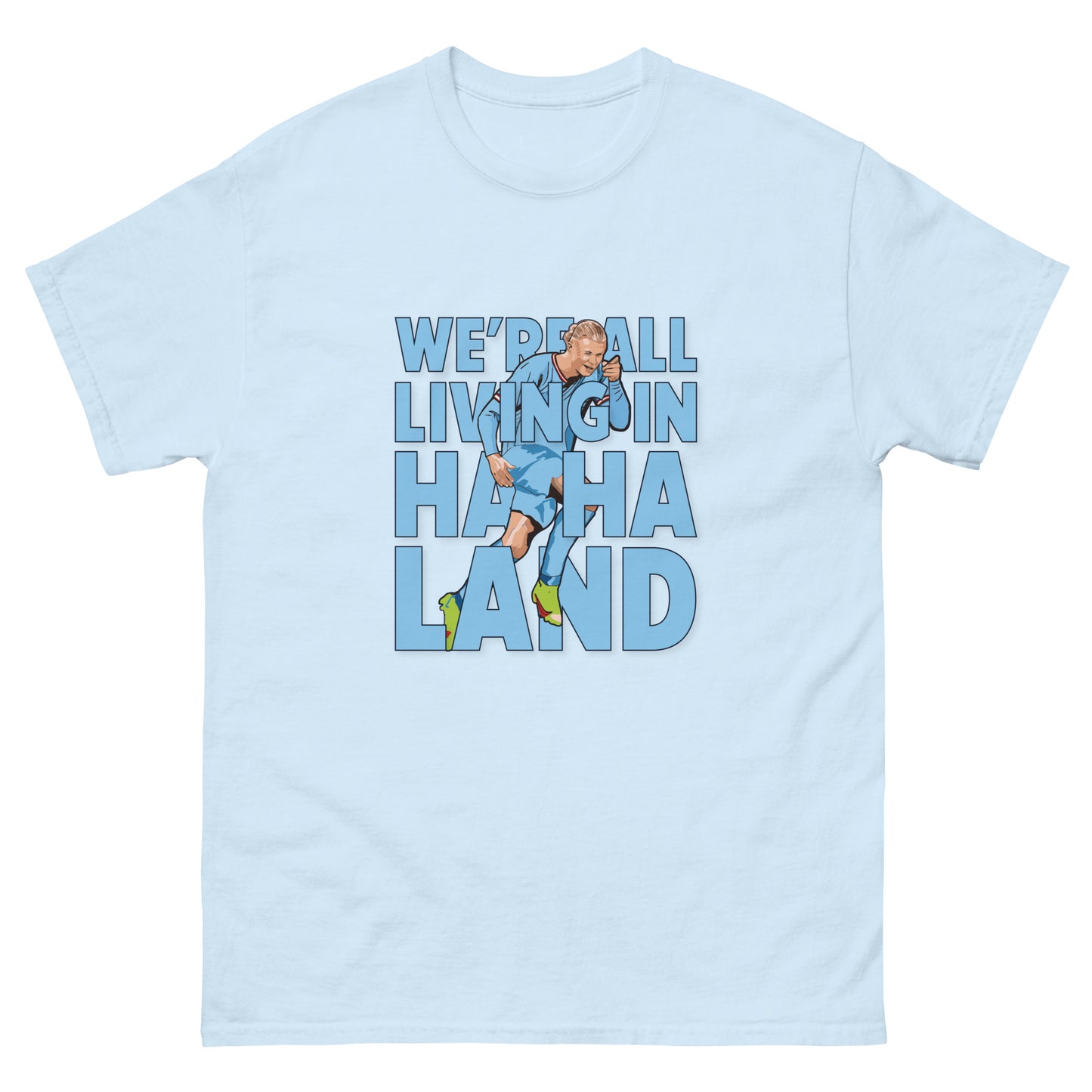 We're all living in Ha Ha Land Tee