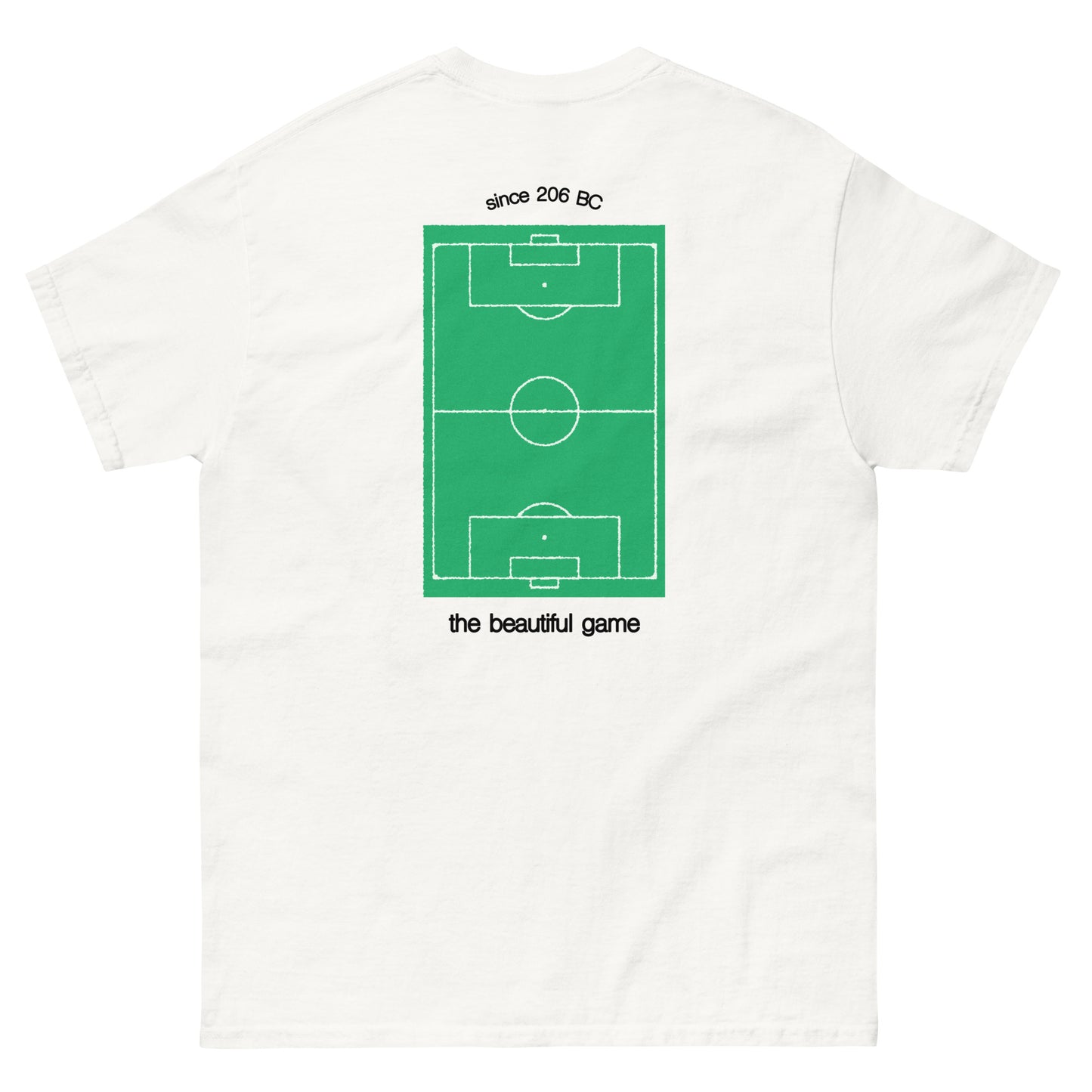 The Beautiful Game Since 206 BC Tee