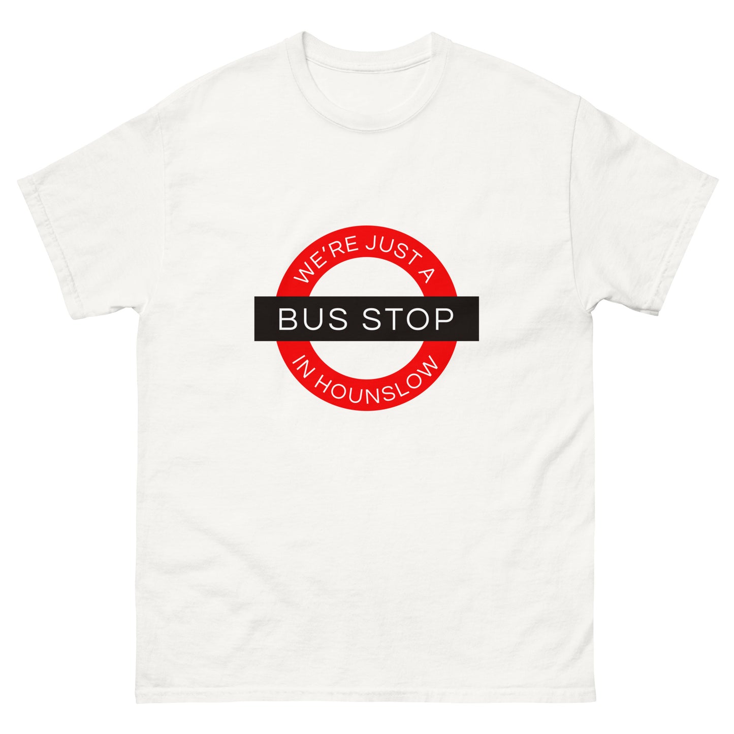 We're just a bus stop in hounslow Brentford Tee