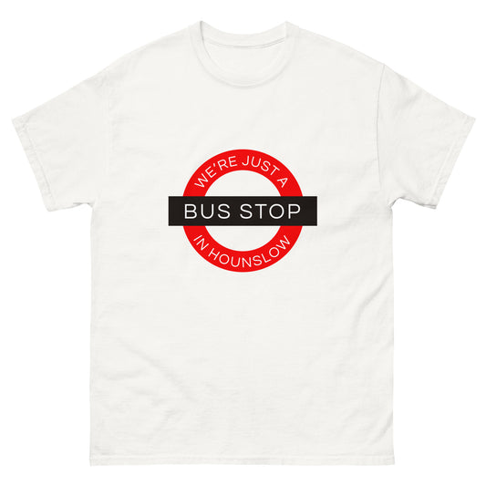 We're just a bus stop in hounslow Brentford Tee